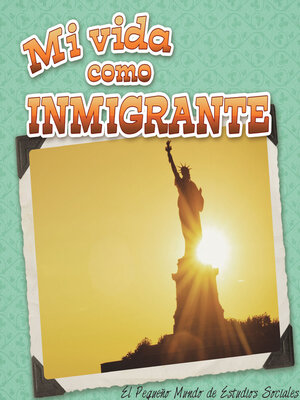 cover image of Mi vida como inmigrante